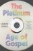 The Platinum Age of Gospel : The Years When Crossover Music Changed Everything
