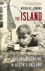 The Island : War and Belonging in Auden's England