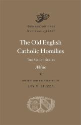 The Old English Catholic Homilies, 2 : The Second Series