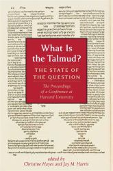 What Is the Talmud? : The State of the Question