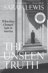 Unseen Truth : When Race Changed Sight in America