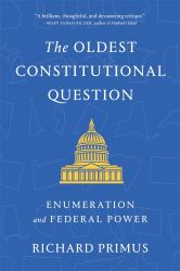 Oldest Constitutional Question : Enumeration and Federal Power