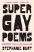 Super Gay Poems - LGBTQIA+ Poetry after Stonewall