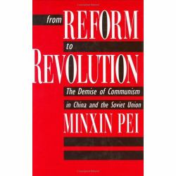 From Reform to Revolution : The Demise of Communism in China and the Soviet Union