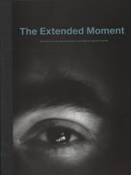 The Extended Moment : Fifty Years of Collecting Photographs at the National Gallery of Canada