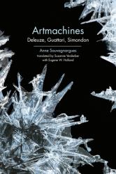 Artmachines : Deleuze, Guattari, Simondon