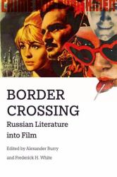 Border Crossing : Russian Literature into Film