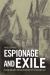 Espionage and Exile : Fascism and Anti-Fascism in British Spy Fiction and Film