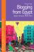 Blogging from Egypt : Digital Literature, 2005-2016 Blogging from Egypt : Digital Literature, 2005-2016