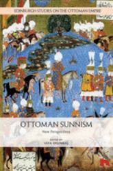 Ottoman Sunnism : New Perspectives