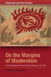 On the Margins of Modernism : Xu Xu, Wumingshi and Popular Chinese Literature in The 1940s