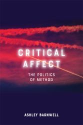 Critical Affect : The Politics of Method