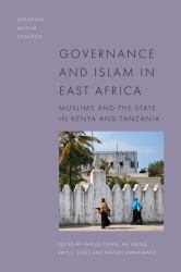 Governance and Islam in East Africa : Muslims and the State