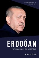 Erdoğan : The Making of an Autocrat