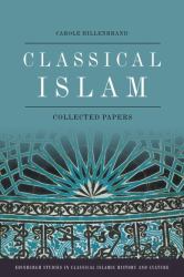 Classical Islam : Collected Papers