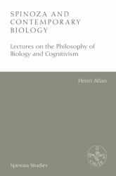Spinoza and Contemporary Biology : Lectures on the Philosophy of Biology and Cognitivism