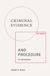 Criminal Evidence and Procedure: an Introduction