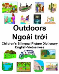 English-Vietnamese Outdoors/Ngo�i Trời Children's Bilingual Picture Dictionary