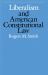 Liberalism and American Constitutional Law