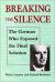 Breaking the Silence : The German Who Exposed the Final Solution