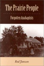 The Prairie People : Forgotten Anabaptists