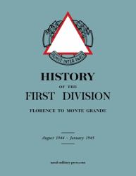 HISTORY of the FIRST DIVISION Florence to Monte Grande : August 1944-January 1945