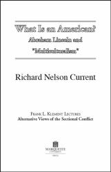 What Is an American? : Abraham Lincoln and Multiculturalism