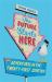 The Future Starts Here : Adventures in the Twenty-First Century