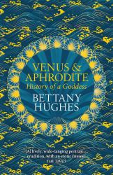 Venus and Aphrodite : History of a Goddess
