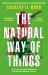 The Natural Way of Things : From the Booker Prize-Shortlisted Author of Stone Yard Devotional