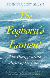 The Foghorn's Lament : The Disappearing Music of the Coast