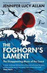 The Foghorn's Lament : The Disappearing Music of the Coast