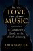 For the Love of Music : A Conductor's Guide to the Art of Listening