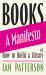 Books - a Manifesto : Or, How to Build a Library