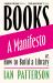 Books - a Manifesto : Or, How to Build a Library