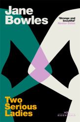 Two Serious Ladies : With an Introduction by Naoise Dolan