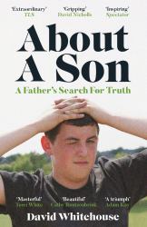 About a Son : A Murder and a Father's Search for Truth