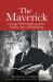 The Maverick : George Weidenfeld and the Golden Age of Publishing