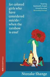 For Colored Girls Who Have Considered Suicide / When the Rainbow Is Enuf : With an Introduction by Bernardine Evaristo