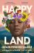 Happy Land : The Spellbinding New Novel from the Bestselling Author of Take My Hand Happy Land : The Spellbinding New Novel from the Bestselling Author of Take My Hand
