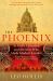 The Phoenix : St. Paul's Cathedral and the Men Who Made Modern London