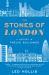 The Stones of London : A History in Twelve Buildings