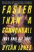 Faster Than a Cannonball : 1995 and All That