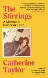 The Stirrings : A Memoir in Northern Time