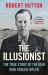 The Illusionist : The True Story of the Man Who Fooled Hitler