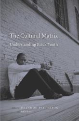The Cultural Matrix : Understanding Black Youth