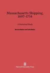 Massachusetts Shipping, 1697-1714 : A Statistical Study
