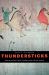 Thundersticks : Firearms and the Violent Transformation of Native America