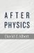 After Physics After Physics