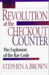 Revolution at the Checkout Counter : The Explosion of the Bar Code